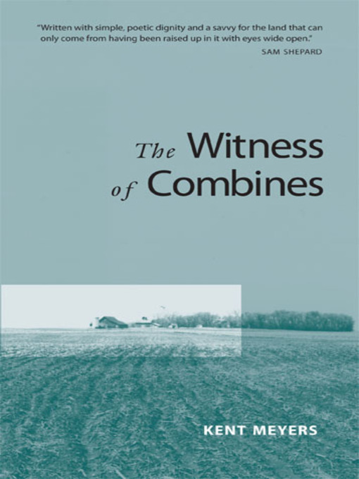 Title details for Witness of Combines by Kent Meyers - Available
